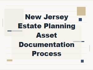 New Jersey Estate Planning Asset Inventory Guidelines