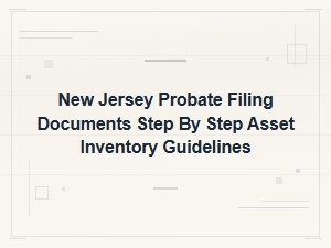 New Jersey Probate Asset Inventory Steps