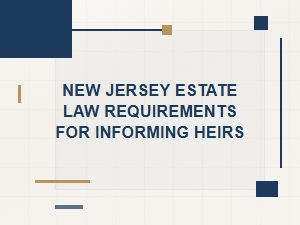 New Jersey Estate Law Heir Notification Rules