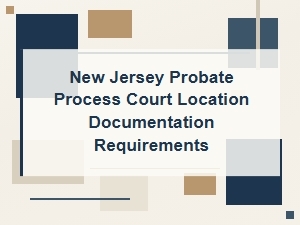 New Jersey Probate Court Location Requirements
