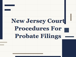 New Jersey Probate Filing Procedures