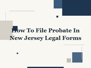 How to File Probate in New Jersey